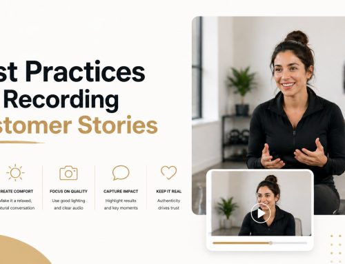 Best Practices For Recording Customer Stories